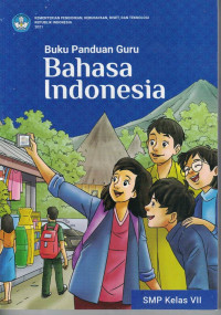 BUKU PANDUAN GURU BAHASA INDONESIA SMP KELAS VII